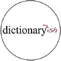 Dictionaryish Com