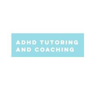 ADHD TUTORING AND  COACHING